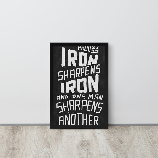 Iron Sharpens Iron Framed poster