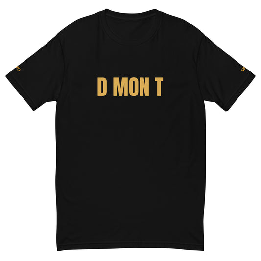 D MON T Short Sleeve T-shirt