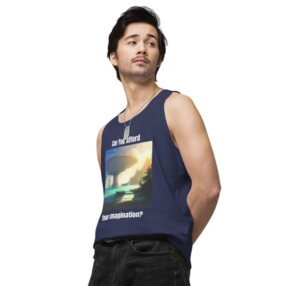 Men's "Can You Afford Your Imagination?" premium tank top