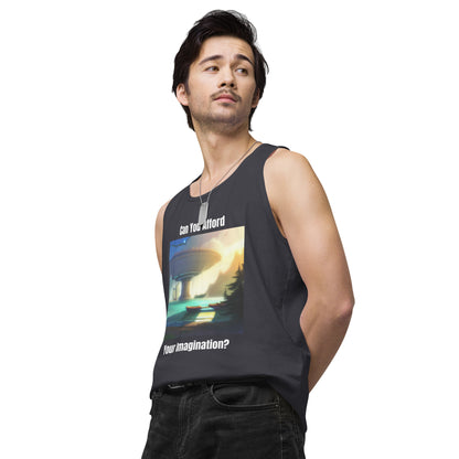 Men's "Can You Afford Your Imagination?" premium tank top