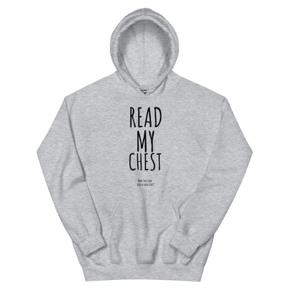 READ MY CHEST! Hoodie