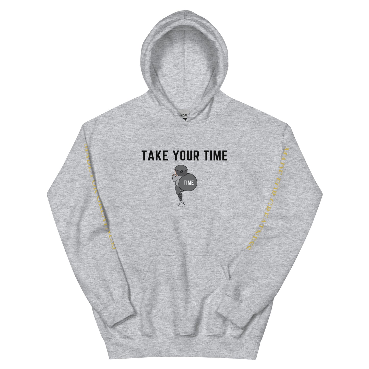 TAKE YOUR TIME Hoodie