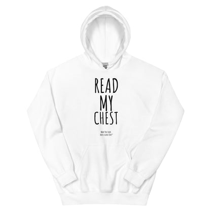 READ MY CHEST! Hoodie