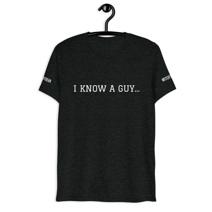 I KNOW A GUY...Short sleeve t-shirt