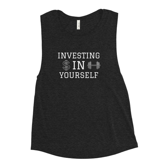 Ladies’s [INVESTING IN YOURSELF] Muscle Tank